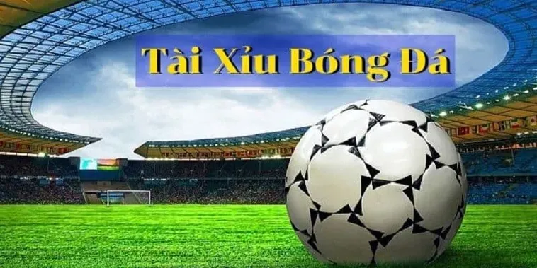 Chiến Thuật Phân Tích Kèo Tài Xỉu Bóng Đá Đỉnh Cao Năm 2026
