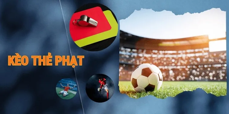 Chinh Phục Kèo Thẻ Phạt Đỉnh Cao Với Những Chiến Thuật Cá Cược Bùng Nổ